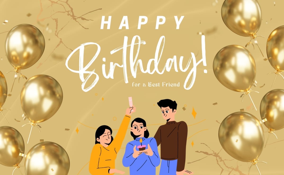 Happy Birthday Wishes, Quotes & Messages for a Best Friend